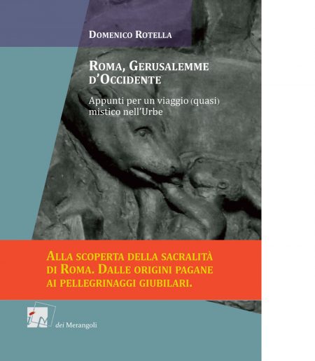 ROMA, GERUSALEMME D’OCCIDENTE